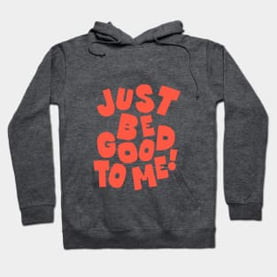 Just Be Good to Me in Red and White Hoodie